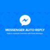 Facebook Messenger Auto-Reply 1 Facebook Messenger Auto-Reply