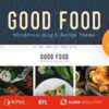 Good Food Theme GPL Recipe Magazine & Food Blogging Theme