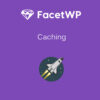FacetWP – Caching 1 FacetWP – Caching