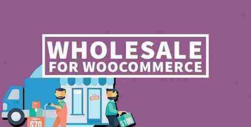 Wholesale For WooCommerce GPL Plugin