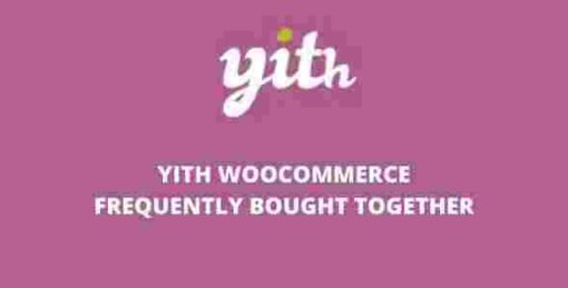 YITH Frequently Bought Together Premium GPL Plugin