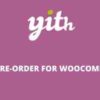 YITH Pre-Order for WooCommerce Premium GPL Plugin