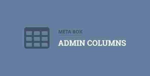 Meta Box Admin Columns Addon GPL Plugin