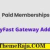 Paid Memberships Pro PayFast Gateway Addon GPL Plugin