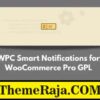 WPC Smart Notifications for WooCommerce Pro GPL Plugin