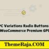 WPC Variations Radio Buttons for WooCommerce Premium GPL
