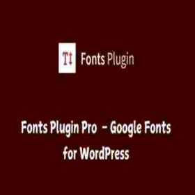 Fonts Plugin Pro GPL Google Fonts for WordPress
