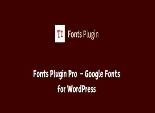 Fonts Plugin Pro GPL Google Fonts for WordPress